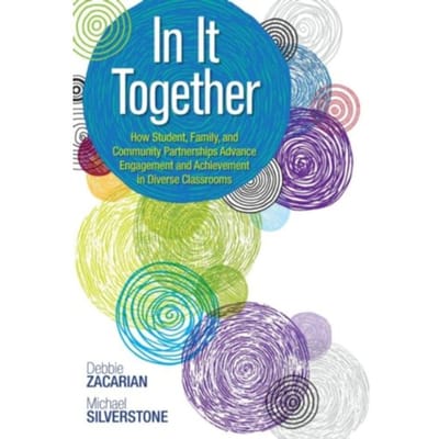 In It Together: How Student, Family, And Community Partnerships Advance Engagement And Achievement In - Zacarian