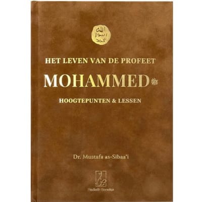 Het Leven Van De Profeet Mohammed - Mustafa as Sibaa'i