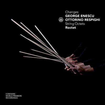 George Enescu/Ottorino Respighi: Changes