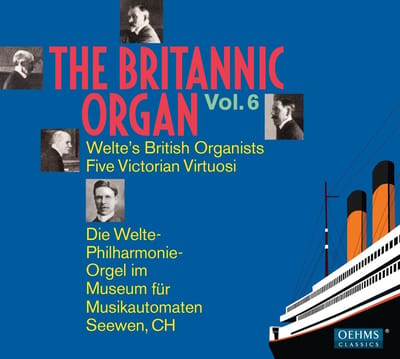 Various Artists - The Britannic Organ Vol. 6: Welte's British Organists Five Victorian Virtuosi (2 CD)