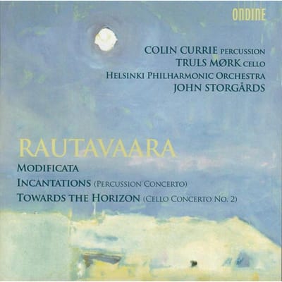 Colin Currie, Truls Mørk, Helsinki Philharmonic Orchestra, John Storgårds - Rautavaara: Modificata | Incantations (Percussion Concerto) | Towards The Horizon (Cello Concerto No. 2) (CD)