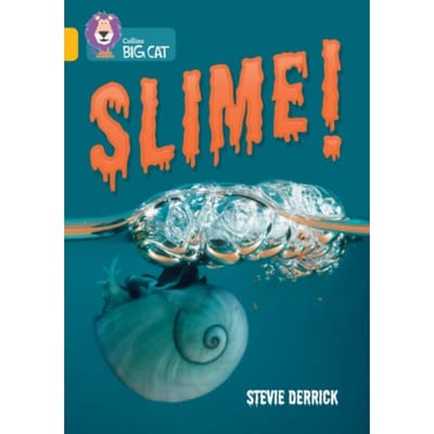 Slime! - Collins Big Cat - Stevie Derrick