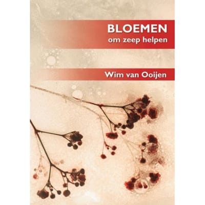 Bloemen Om Zeep Helpen - Wim Van Ooijen