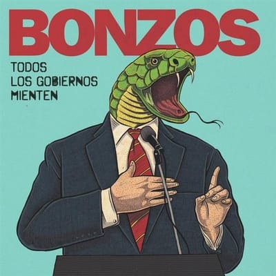 Bonzos - Todos Los Gobiernos Mienten/Patrulla Fronteriza