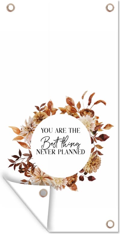 Schuttingposter You are the best thing never planned - Vrienden - Vriendschap - Spreuken - Quotes - 100x200 cm - Tuindoek