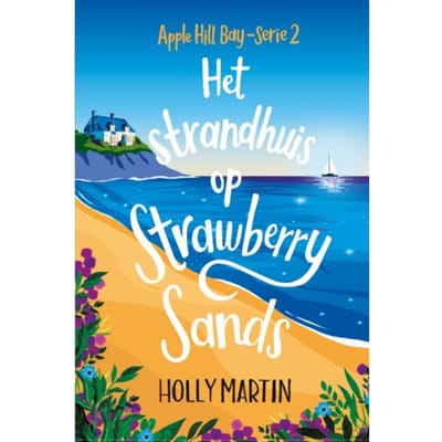 Het Strandhuis Op Strawberry Sands - Apple Hill Bay - Holly Martin