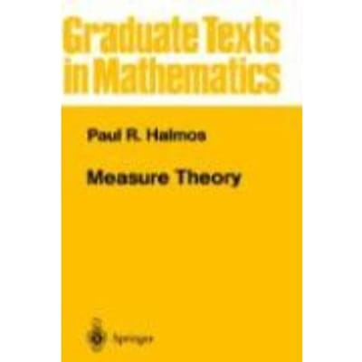Measure Theory - Halmos, Paul R.