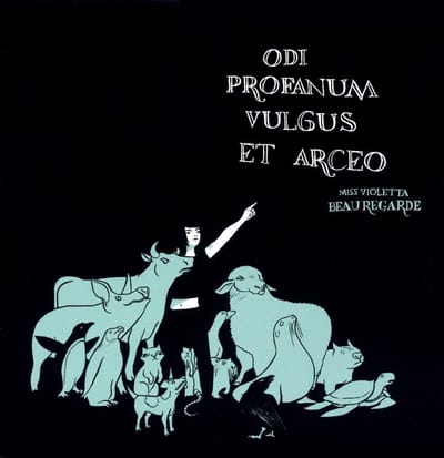 Miss Violetta Beauregarde - Odi Profanum Vulgus Et Arceo (CD)