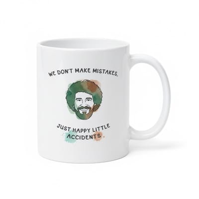 Grappige Kunstenaar Tekst Mok 330 ml – “We Don’t Make Mistakes, Just Happy Little Accidents” Koffie- & Theemok Cadeau