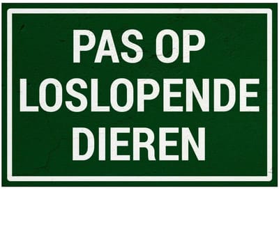 Pas op loslopende dieren bord | Sign Again materiaal | 30 x 20 cm