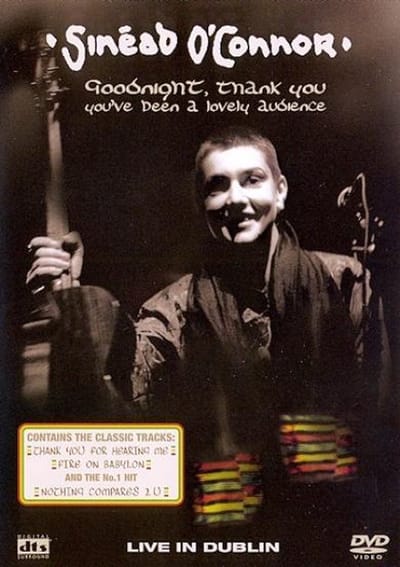 Sinead O'Connor - Goodnight, Thank You. You've Been A Lovely Audience