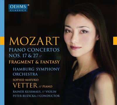 Sophie Mayuko Vetter, Rainer Kussmaul, Hamburg Symphony Orchestra, Peter Ruzicka - Mozart: Piano Concertos Nos. 17 & 27, Fragment & Fantasy (CD)