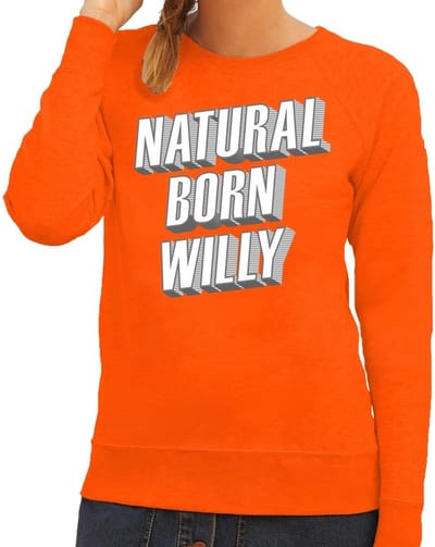 Oranje Natural born Willy trui - Sweater voor dames - Koningsdag kleding XS