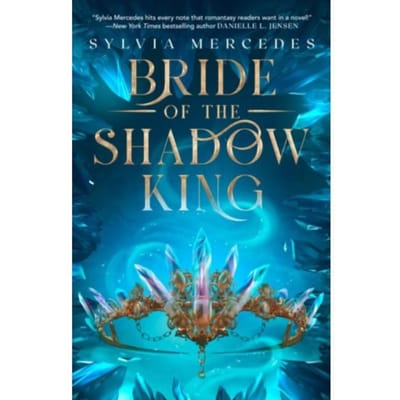 Bride Of The Shadow King - Bride Of The Shadow King - Sylvia Mercedes