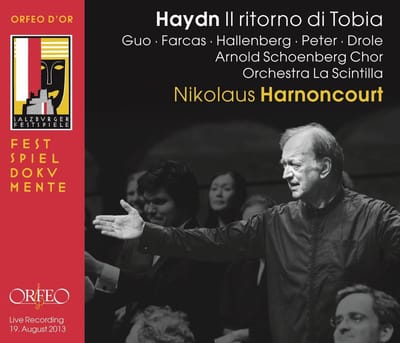 Sen Guo, Ann Hallenberg, Mauro Peter, Ruben Drole, Orchestra La Scintilla, Arnold Schoenberg Chor, Nikolaus Harnoncourt - Haydn: Il Ritorno Di Tobia (Oratorium) (2 CD) (Remastered)