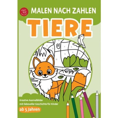 Malen Nach Zahlen Für Kinder - Tiere - Nora Fichtland