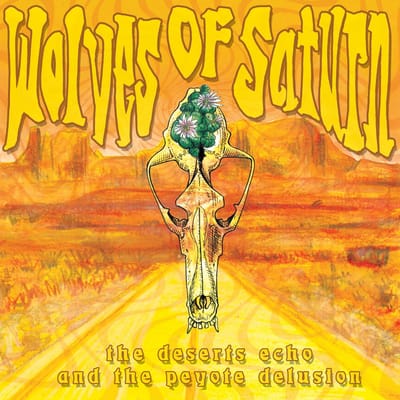 Wolves Of Saturn - The Deserts Echo And...