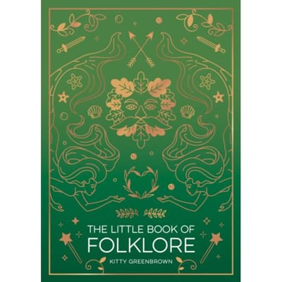 The Little Book Of Folklore - Kitty Greenbrown