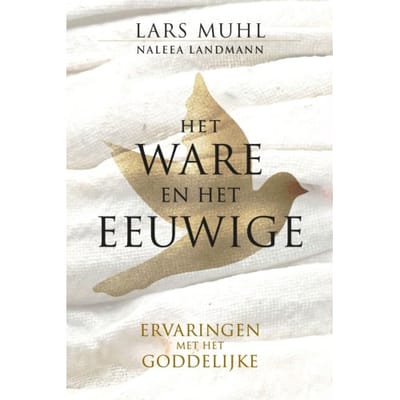 Het Ware En Het Eeuwige - Lars Muhl