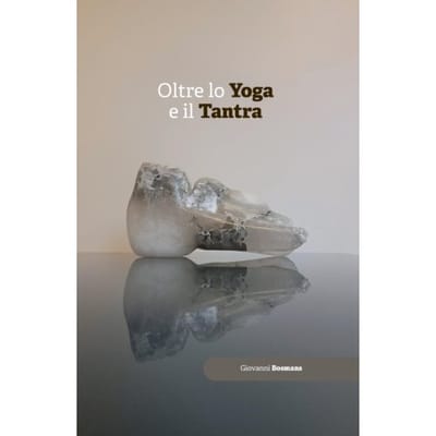 Oltre Lo Yoga E Il Tantra - Giovanni Bosmans
