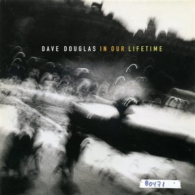 Dave Douglas - In Our Lifetime (CD)