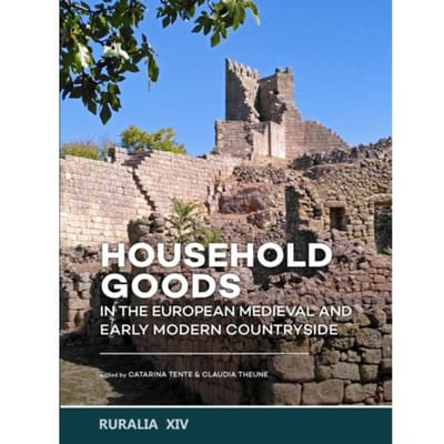 Household Goods In The European Medieval And Early Modern Countryside - Ruralia