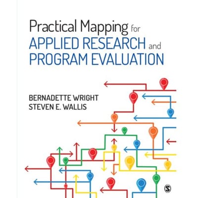 Practical Mapping For Applied Research And Program Evaluation - Wright, Bernadette M.