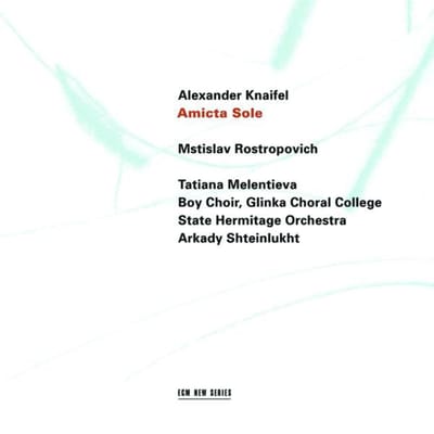 Mstislav Rostropovich, Tatiana Melentieva - Knaifel: Amicta Sole (CD)
