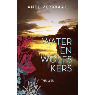 Water En Wolfskers - Anke Verbraak
