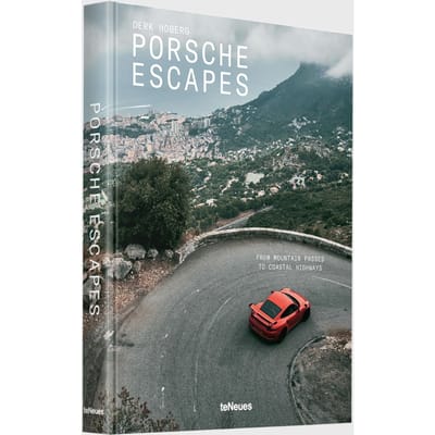 Porsche Escapes - From Mountain Passes to Coastal Highways by Derk Hoberg