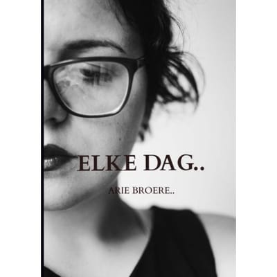 Elke Dag.. - Arie Broere