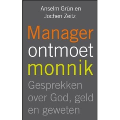 Manager Ontmoet Monnik - Anselm Grün