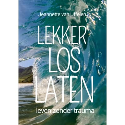 Lekker Los Laten - Jeannette Van Uffelen