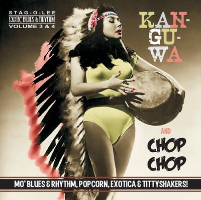 Various Artists - Kan-Gu-Wa And Chop Chop (Mo' Blues & Rhythm, Popcorn, Exotica & Tittyshakers!) (CD)