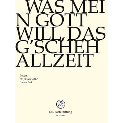 Chor & Orchester Der J.S. Bach-Stiftung, Rudolf Lutz - J.S. Bach: Was Mein Gott Will, Das G'sch (DVD)