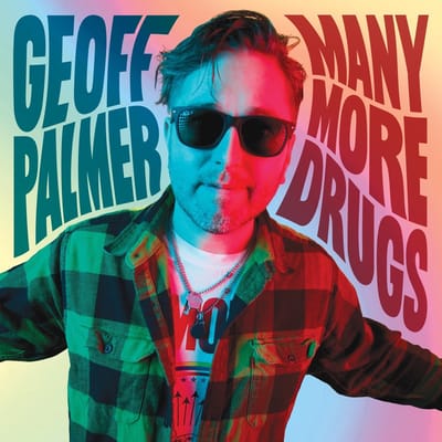 Geoff Palmer - Many More Drugs (7" Single)
