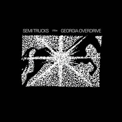 Semi Trucks - Georgia Overdrive (LP)