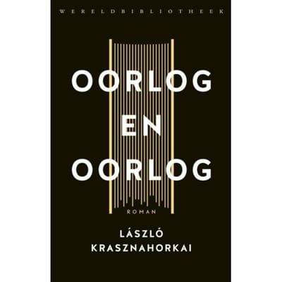Oorlog En Oorlog - Laszlo Krasznahorkai