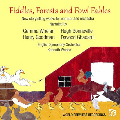 Gemma Whelan, Hugh Bonneville, Henry Goodman - Fiddles, Forests And Fowl Fables (2 CD)