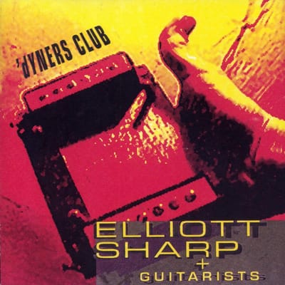 Elliott Sharp, David Mecionis, John Myers, Roger Kleier - Sharp: 'dYners Club (CD)