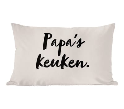 Sierkussens - Kussentjes Woonkamer - 60x40 cm - Taupe - Papa's keuken - Quote