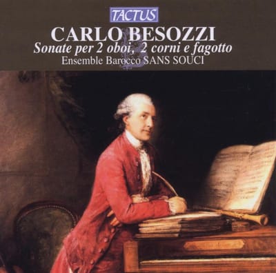 Carlo Besozzi, Ensemble Barocco Sans Souci - Besozzi: Sonate Per 2 Oboi, 2 Corni E Fagotto (CD)