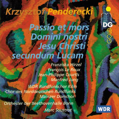 WDR Rundfunkchor Köln, NDR Chor, Mainzer Domchor, Orchester Der Beethovenhalle Bonn, Marc Soustrot - Penderecki: Passio Et Mors Domini Nostri Jesu Christi Secundum Lucam (CD)
