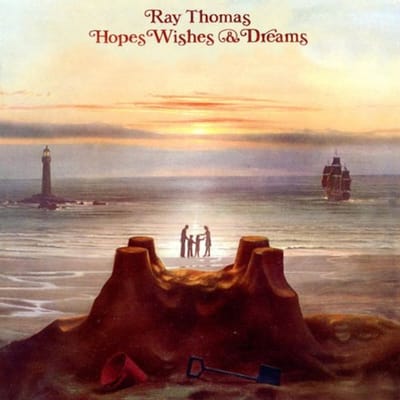 Hopes, Wishes & Dreams - Ray Thomas