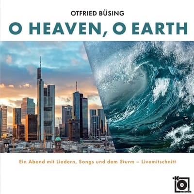 Otfried Busing - O Heaven, O Earth