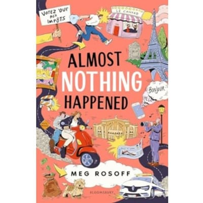 Almost Nothing Happened - Meg Rosoff
