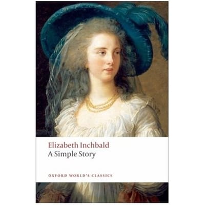 A Simple Story - Oxford World's Classics - Elizabeth Inchbald