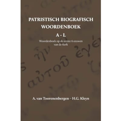 Patristisch Biografisch Woordenboek - Patristisch Biografisch Woordenboek - A. van Toorenenbergen