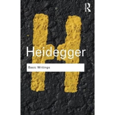 Basic Writings: Martin Heidegger - Routledge Classics - Heidegger, Martin