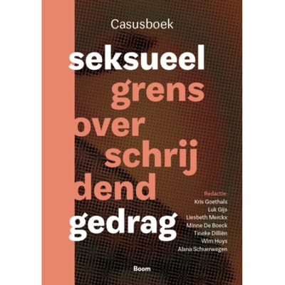 Casusboek Seksueel Grensoverschrijdend Gedrag - Kris Goethals